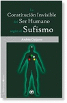 CONSTITUCI�N INVISIBLE DEL SER HUMANO SEG�N EL SUFISMO, LA