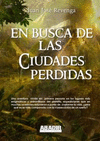 EN BUSCA DE LAS CIUDADES PERDIDAS