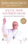 SOLO EL AMOR NOS PUEDE SALVAR