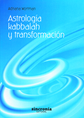 ASTROLOGIA, KABBALAH Y TRANSFORMACION