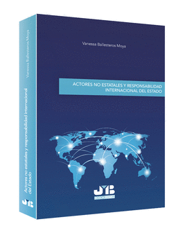 ACTORES NO ESTATALES Y RESPONSABILIDAD INTERNACIONAL DEL ESTADO