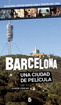 BARCELONA, UNA CIUDAD DE PEL�CULA