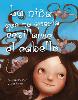 LA NI�A QUE NO QUERIA CEPILLARSE EL CABELLO