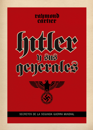 HITLER Y SUS GENRALES
