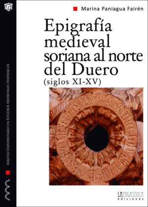 EPIGRAFIA MEDIEVAL SORIANA AL NORTE DEL DUERO XI-XV