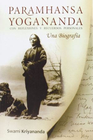PARAMHANSA YOGANANDA-UNA BIOGRAF