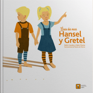 �RASE DOS VECES HANSEL Y GRETEL
