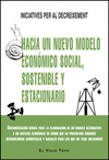 HACIA UN NUEVO MODELO ECONOMICO SOCIAL, SOSTENIBLE Y ESTACI