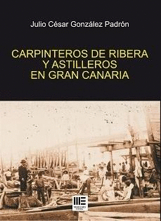 CARPINTEROS DE RIBERA Y ASTILLEROS EN GRAN CANARIA