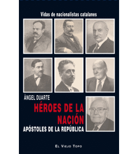 H�ROES DE LA NACI�N, AP�STOLES DE LA REP�BLICA.