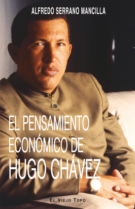 EL PENSAMIENTO ECON�MICO DE HUGO CH�VEZ.