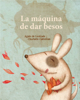 LA M�QUINA DE FABRICAR BESOS