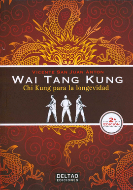 WAI TANG KUNG:  CHI KUNG PARA LA LONGEVIDAD