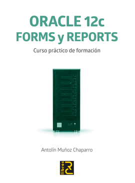 ORACLE 12C. FORMS Y REPORTS