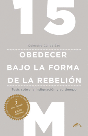 15M OBEDECER BAJO LA FORMA DE LA REBELI�N