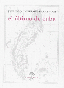 EL ULTIMO DE CUBA
