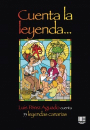 CUENTA LA LEYENDA... 53 LEYENDAS CANARIAS