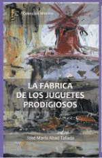 FABRICA DE LOS JUGUETES PRODIGIOSOS, LA