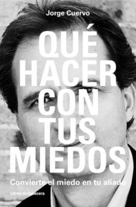 QU� HAGO CON MIS MIEDOS