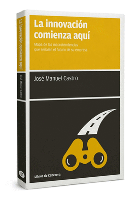 LA INNOVACI�N COMIENZA AQU�