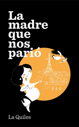 LA MADRE QUE NOS PARI�