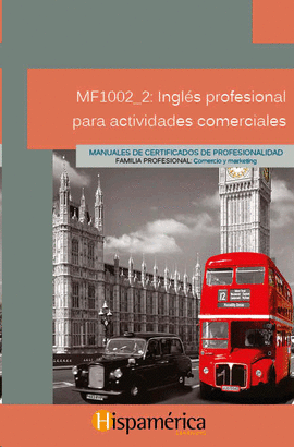 MF1002_2: INGL�S PROFESIONAL PARA ACTIVIDADES COMERCIALES
