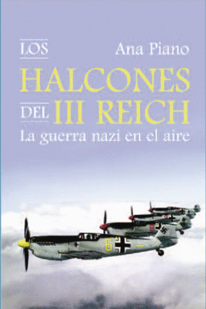 LOS HALCONES DEL III REICH