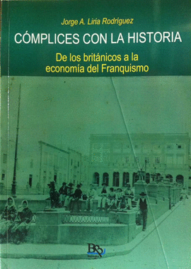 COMPLICES CON LA HISTORIA. DE LOS BRITANICOS A LA ECONOMIA