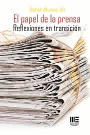 PAPEL DE LA PRENSA, EL. REFLEXIONES EN TRANSICION