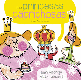 PRINCESAS CAPRICHOSAS, LAS