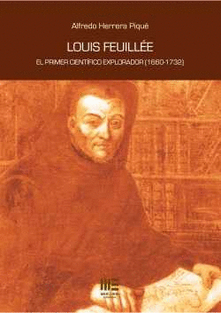 LOUIS FEUILLEE. EL PRIMER CIENTIFICO EXPLORADOR ( 1660-1732