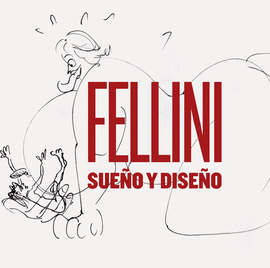 FELLINI: SUE�O Y DISE�O