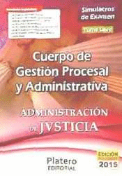 SIMULACROS DE EXAMEN CUERPO DE GESTI�N PROCESAL Y ADMINISTRATIVA. ADMINSITRACI�N