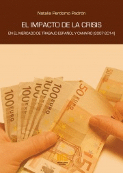 IMPACTO DE LA CRISIS, EL. EN EL MERCADO DE TRABAJO ESPA�OL