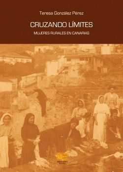 CRUZANDO LIMITES. MUJERES RURALES EN CANARIAS