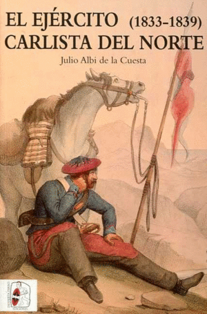 EL EJ�RCITO CARLISTA DEL NORTE (1833-1839)