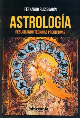 ASTROLOGIA: RESUCITANDO TECNICAS PREDICTIVAS