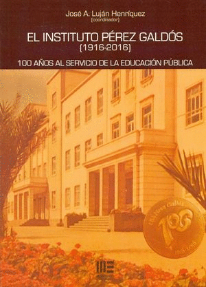 EL INSTITUTO PÉREZ GALDÓS (1916-2016)