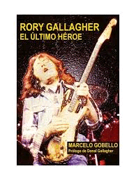 RORY GALLAGHER, EL �LTIMO H�ROE