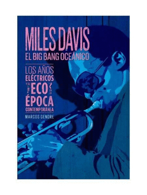 MILES DAVIS, EL BIG BANG OCENICO