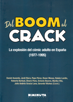DEL BOOM AL CRACK: LA EXPLOSI�N DEL C�MIC ADULTO EN ESPA�A (1977-1995)