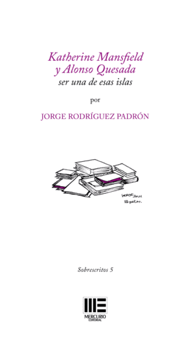 KATHERINE MANSFIELD Y ALONSO QUESADA. SER UNA DE ESAS ISLAS