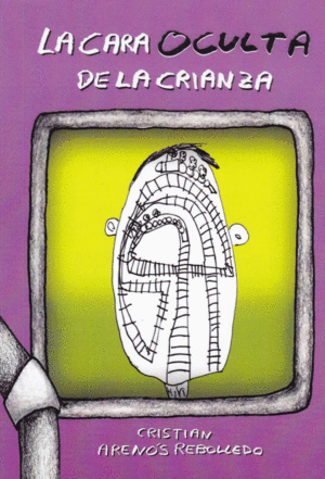 LA CARA OCULTA DE LA CRIANZA