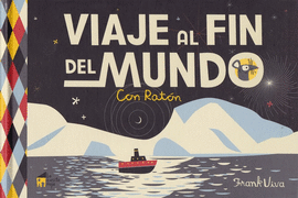 VIAJE AL FIN DEL MUNDO