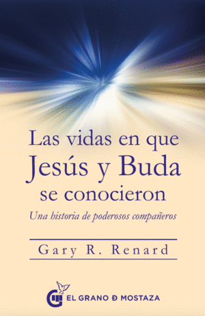 LAS VIDAS EN QUE JESUS Y BUDA SE CONOCIERON