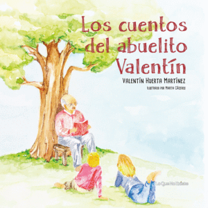 LOS CUENTOS DEL ABUELITO VALENT�N