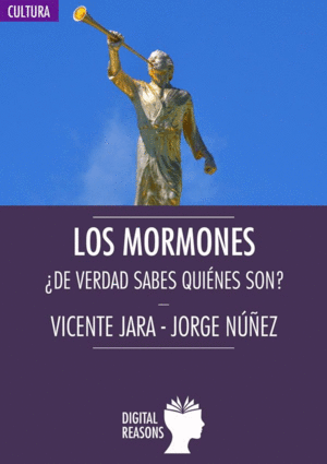LOS MORMONES. �DE VERDAD SABES QUI�NES SON?