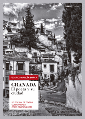 GRANADA. SELECCI�N DE TEXTOS CON GRANADA COMO PROTAGONISTA