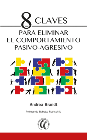 8 CLAVES PARA ELIMINAR EL COMPORTAMIENTO PASIVO-AGRESIVO