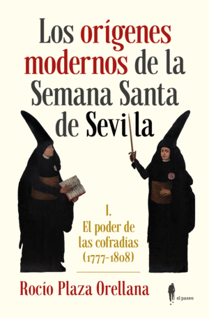 LOS OR�GENES MODERNOS DE LA SEMANA SANTA DE SEVILLA